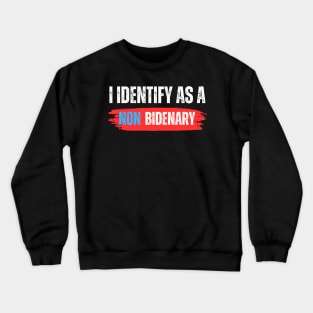 I IDENTIFY AS A NONBIDENARY Crewneck Sweatshirt